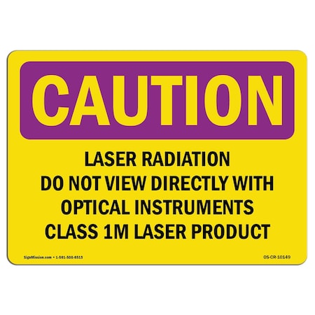 Signmission OSHA RADIATION, Laser Radiation Do Not View Directly W/, 18in X 12inPlastic, CR-P-1218-L-10149 OS-CR-P-1218-L-10149